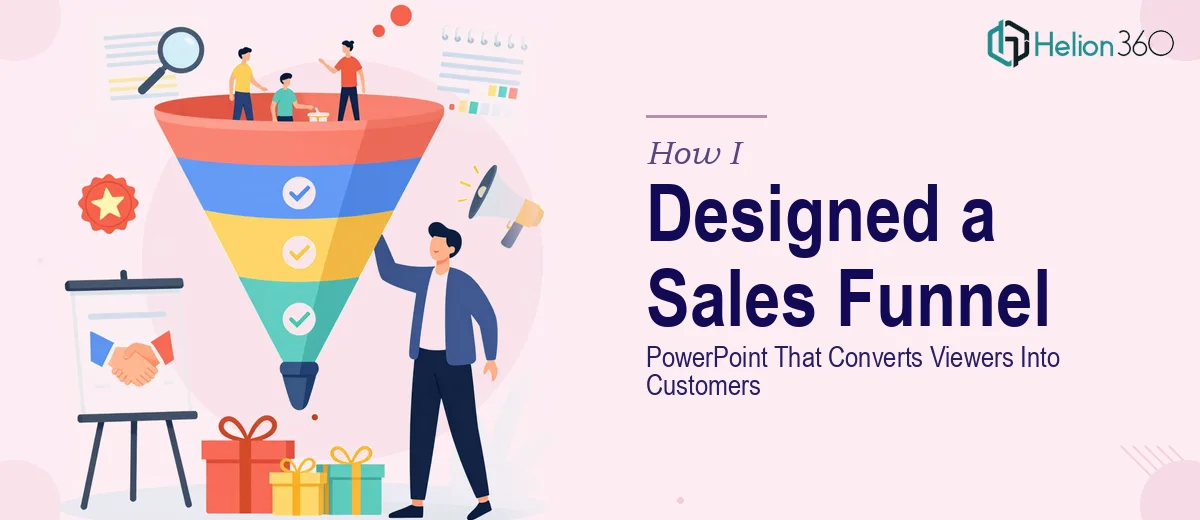 How I Designed a Sales Funnel PowerPoint Presentation That Converts Viewers Into Customers