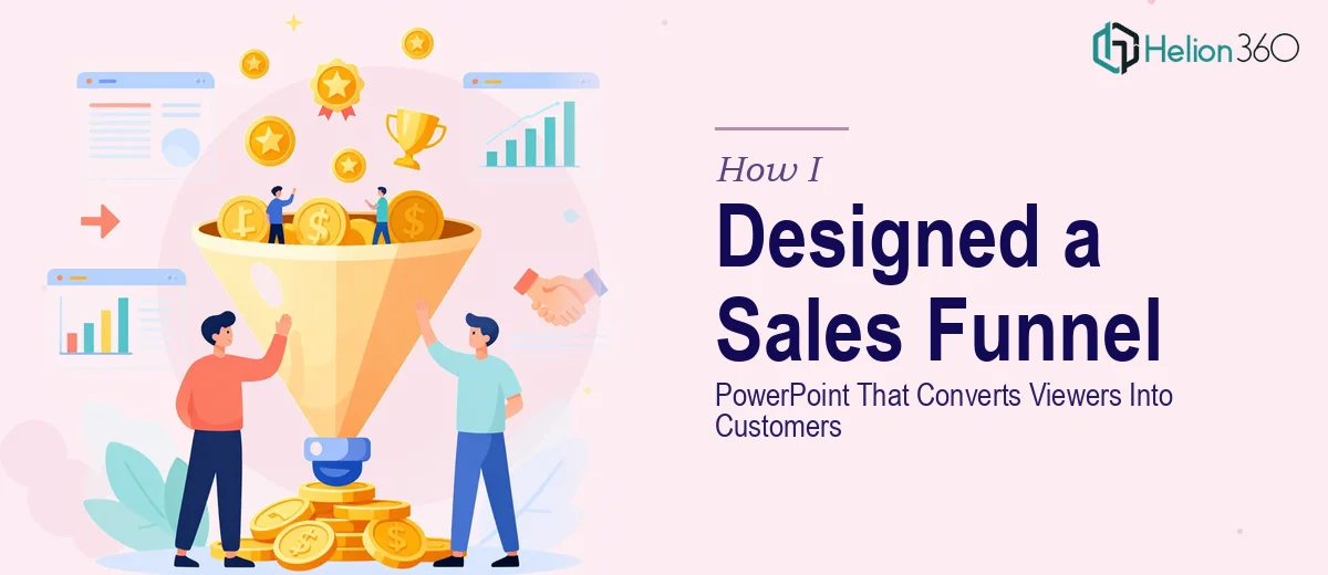 How I Designed a Sales Funnel PowerPoint Presentation That Converts Viewers Into Customers