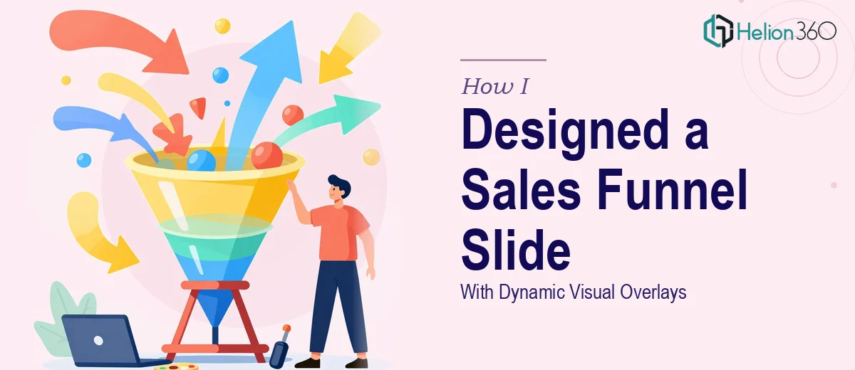 How I Designed a Sales Funnel PowerPoint Slide With Dynamic Visual Overlays