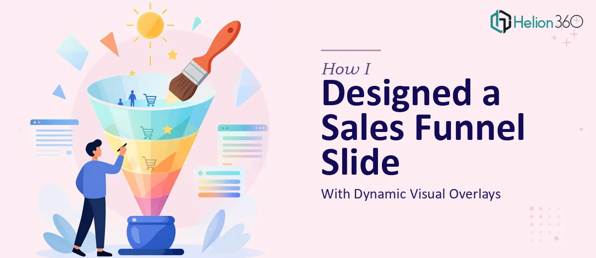 How I Designed a Sales Funnel PowerPoint Slide With Dynamic Visual Overlays