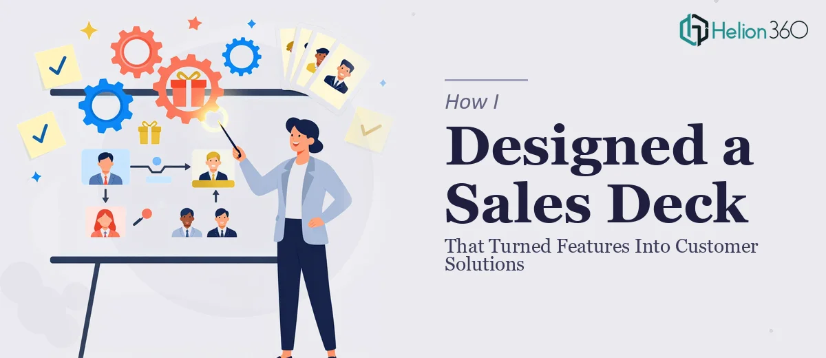 How I Designed a Sales Presentation Deck That Turned Product Features Into Customer Solutions