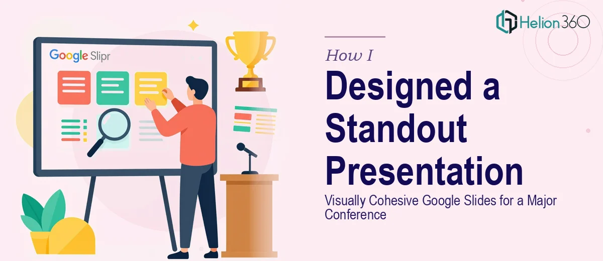 How I Designed a Visually Cohesive Google Slides Presentation That Stood Out at a Major Conference