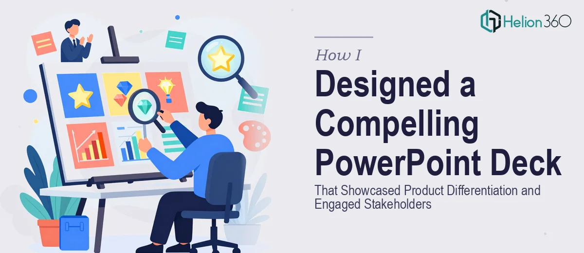 How I Designed a Visually Compelling PowerPoint Deck That Showcased Product Differentiation and Engaged Stakeholders