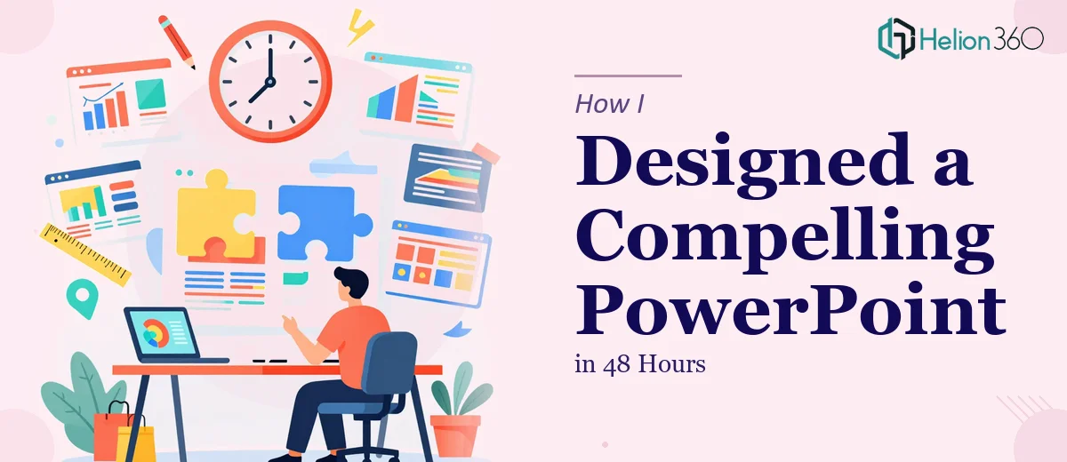 How I Designed a Visually Compelling PowerPoint Presentation in 48 Hours