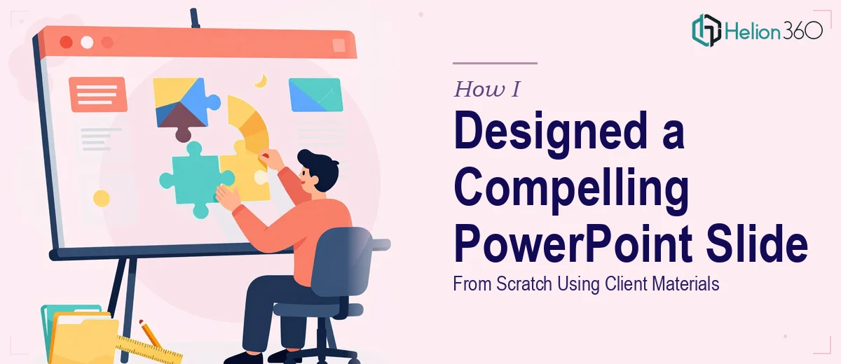 How I Designed a Visually Compelling PowerPoint Slide From Scratch Using Client Materials