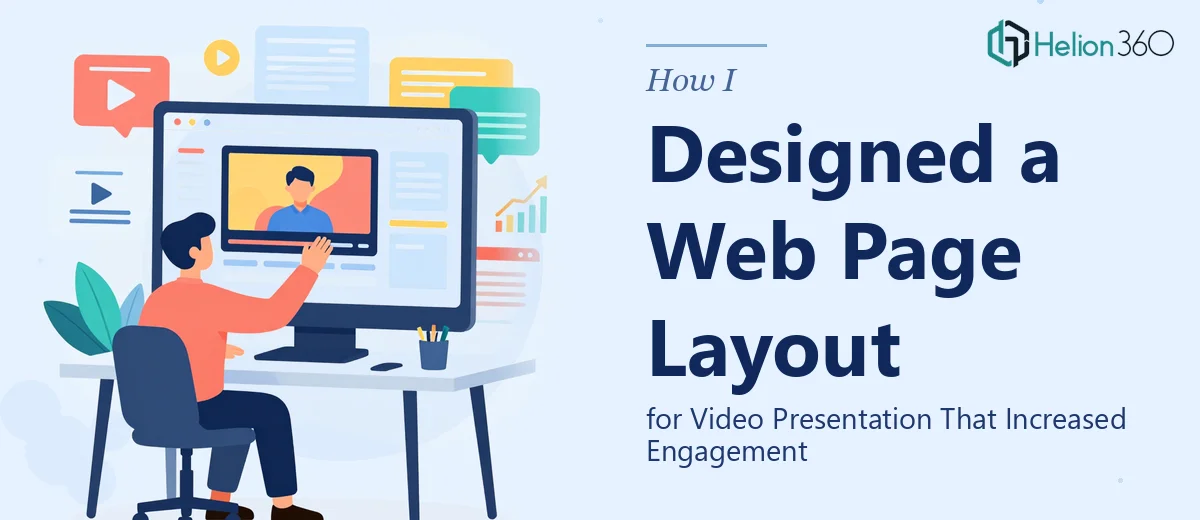 How I Designed a Web Page Layout for Video Presentation That Increased Engagement