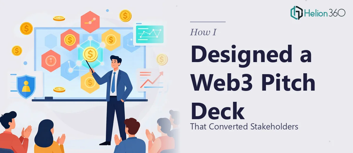 How I Designed a Web3 Investment Pitch Deck That Converted Stakeholders