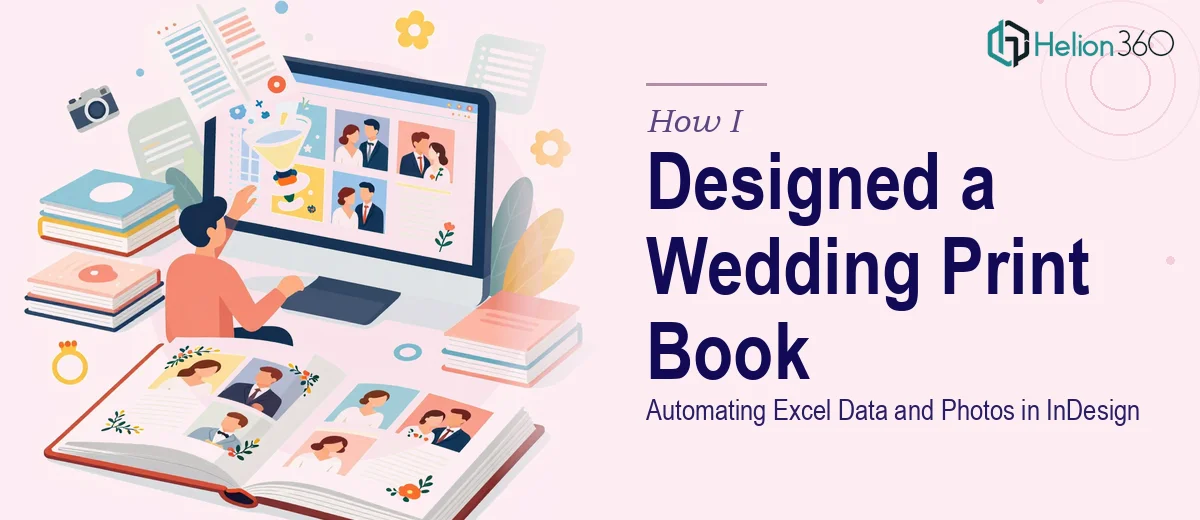 How I Designed a Wedding Print Book by Automating Excel Data and Photos in InDesign
