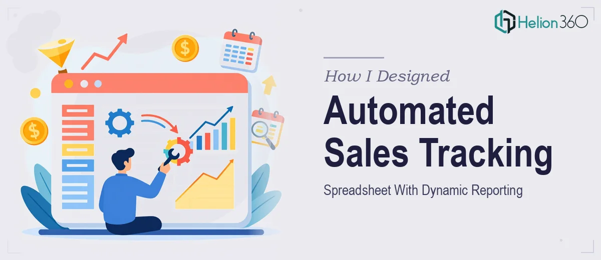 How I Designed an Automated Sales Tracking Spreadsheet With Dynamic Reporting