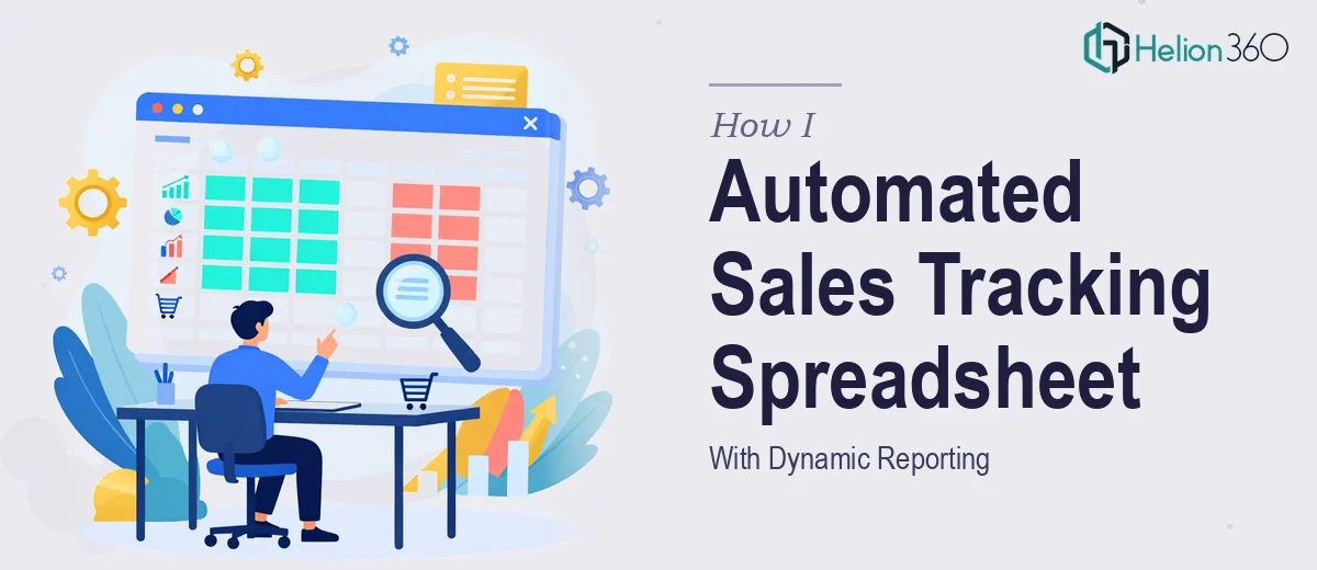 How I Designed an Automated Sales Tracking Spreadsheet With Dynamic Reporting