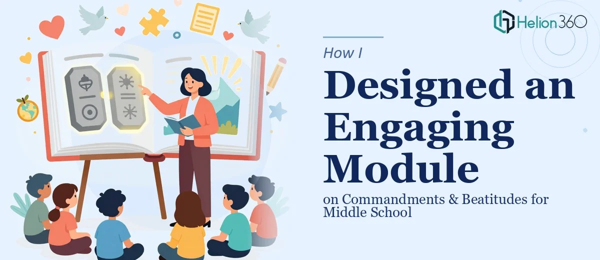 How I Designed an Engaging Module on the Commandments and Beatitudes for Middle School Students
