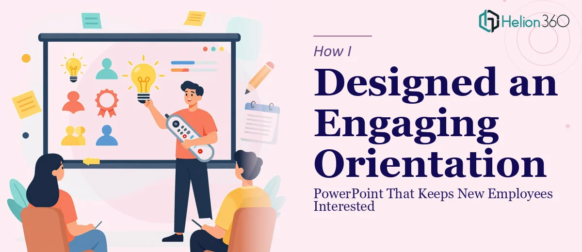 How I Designed an Engaging Orientation PowerPoint That Actually Keeps New Employees Interested