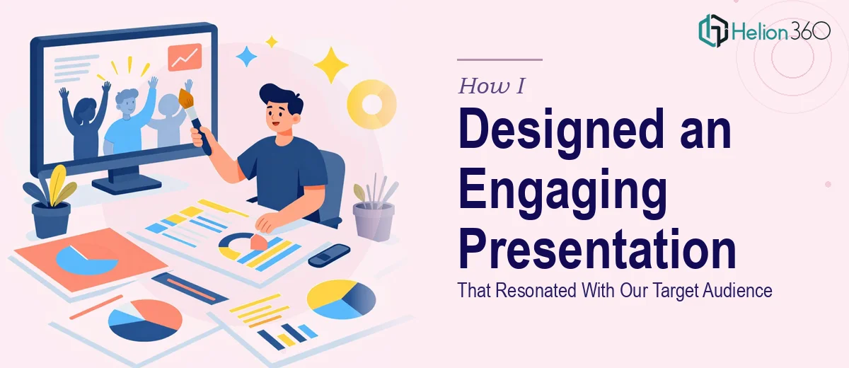 How I Designed an Engaging PowerPoint Presentation That Resonated With Our Target Audience