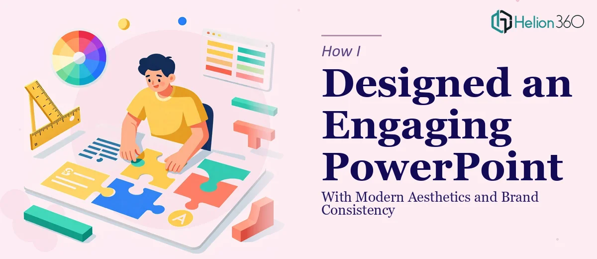 How I Designed an Engaging PowerPoint Presentation With Modern Aesthetics and Brand Consistency