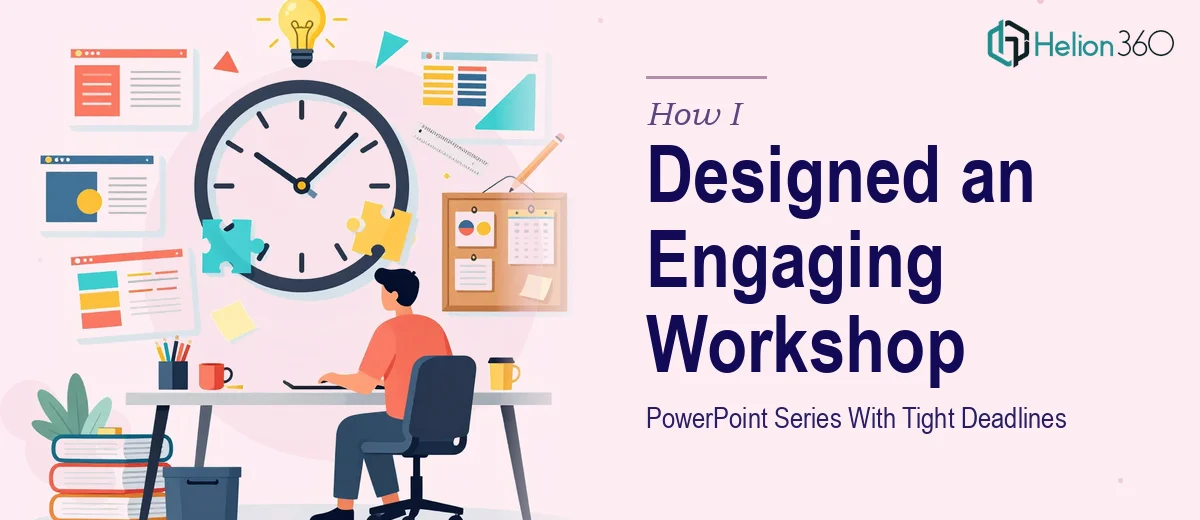 How I Designed an Engaging PowerPoint Workshop Series With Tight Deadlines