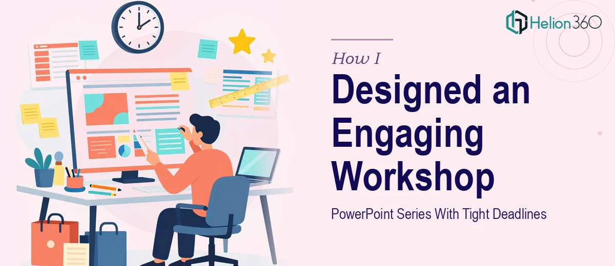 How I Designed an Engaging PowerPoint Workshop Series With Tight Deadlines