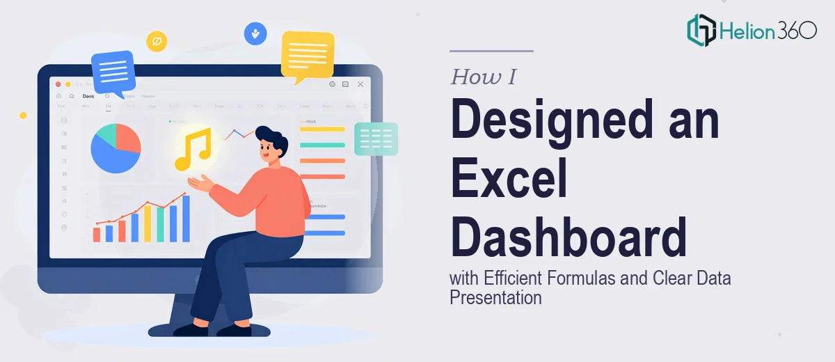 How I Designed an Excel Dashboard with Efficient Formulas and Clear Data Presentation