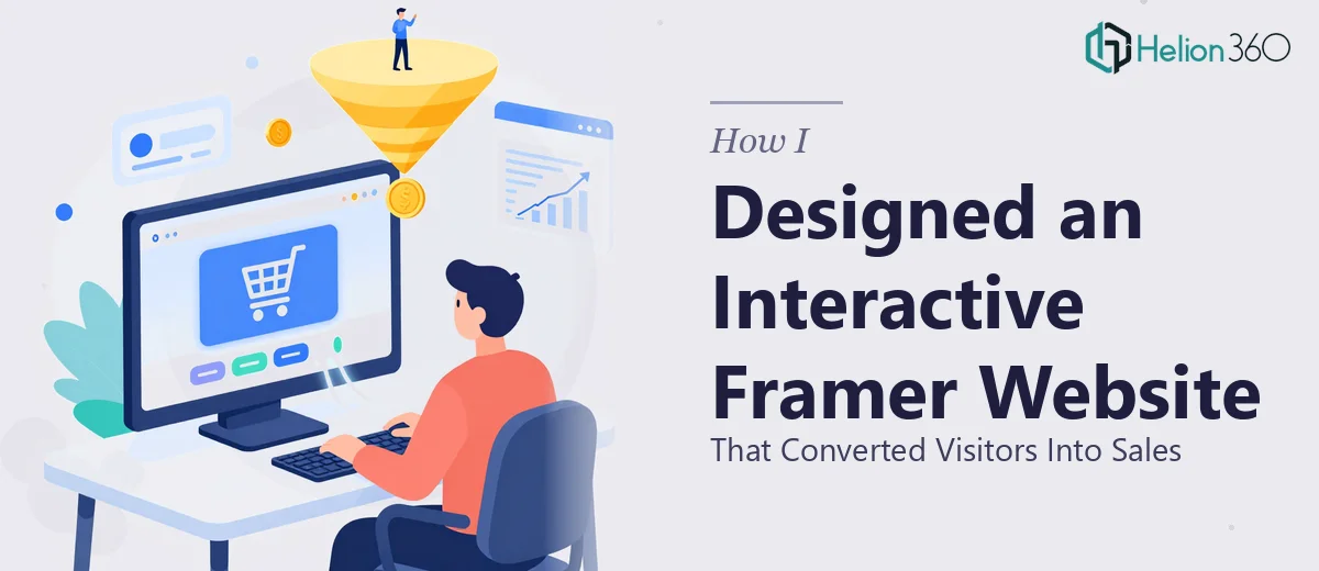 How I Designed an Interactive Framer Website That Converted Visitors Into Sales