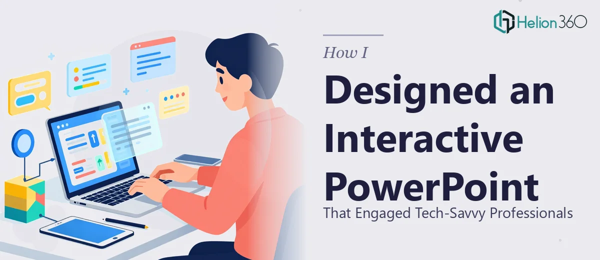 How I Designed an Interactive PowerPoint Presentation That Engaged Tech-Savvy Professionals