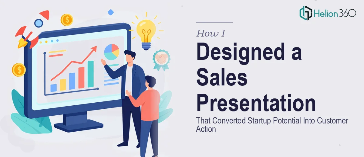 How I Designed an Interactive Sales Presentation That Converted Startup Potential Into Customer Action