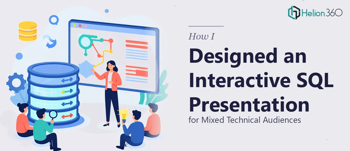 How I Designed an Interactive SQL Database Presentation for Mixed Technical Audiences