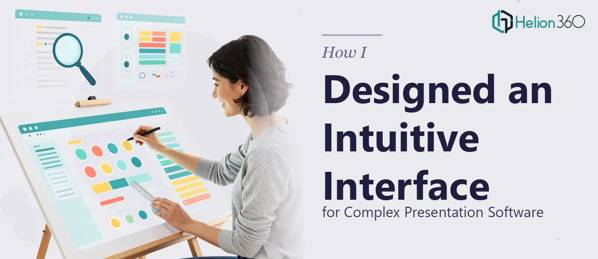 How I Designed an Intuitive Interface for Complex Presentation Software
