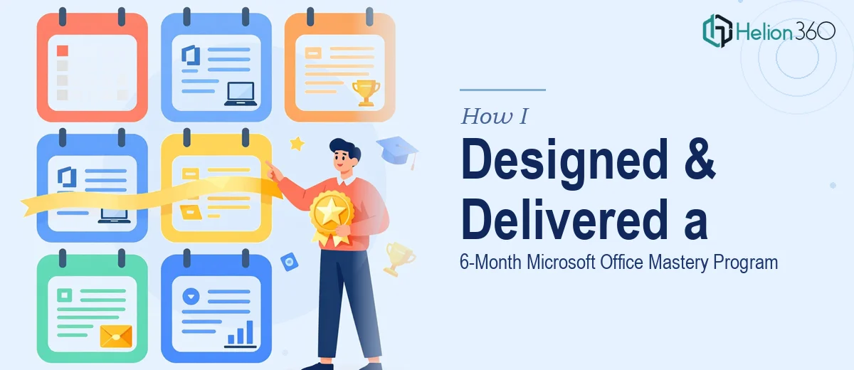 How I Designed and Delivered a Comprehensive 6-Month Microsoft Office Mastery Program