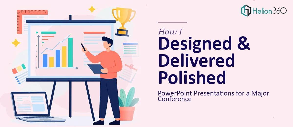 How I Designed and Delivered Polished PowerPoint Presentations for a Major Conference