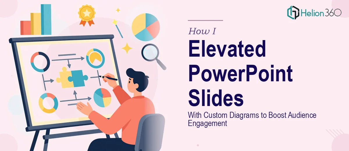 How I Designed and Elevated PowerPoint Slides With Custom Diagrams to Boost Audience Engagement