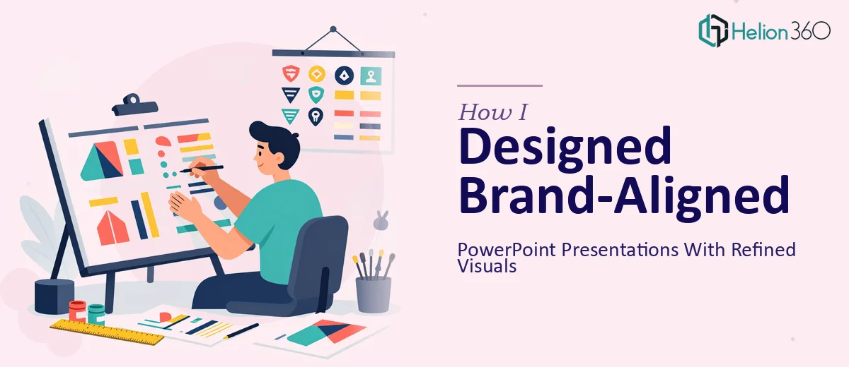 How I Designed and Refined PowerPoint Presentations With Brand-Aligned Visuals