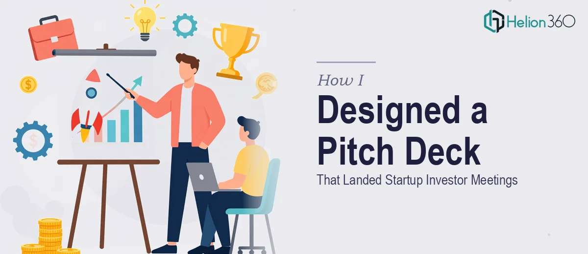 How I Designed and Wrote a Pitch Deck That Landed Tech Consulting Startup Investor Meetings