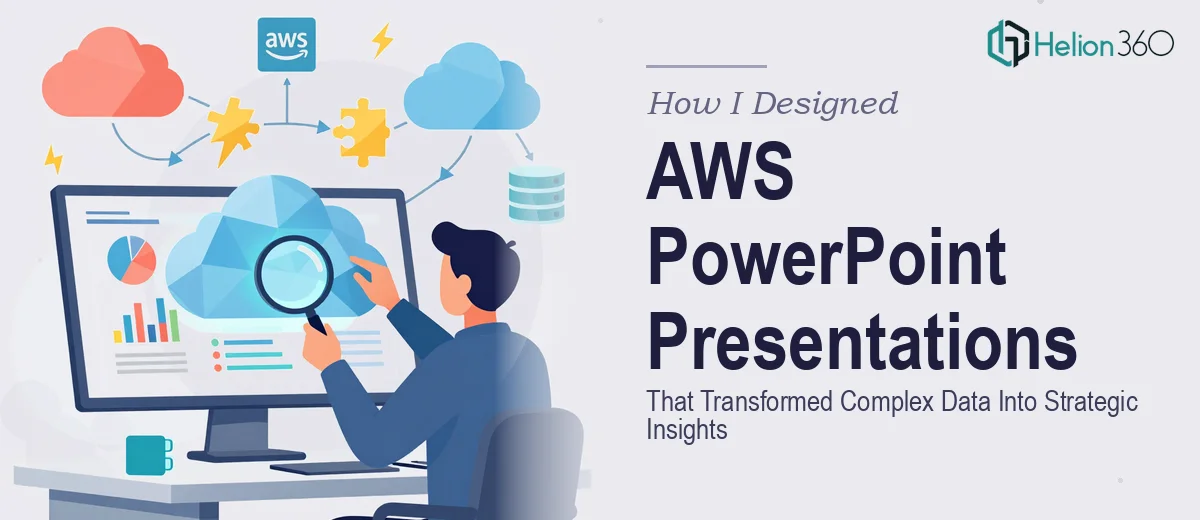 How I Designed AWS PowerPoint Presentations That Transformed Complex Data Into Strategic Insights