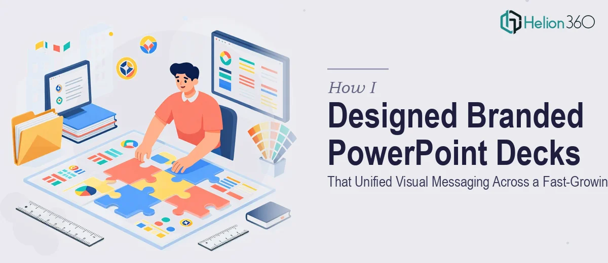 How I Designed Branded PowerPoint Decks That Unified Visual Messaging Across a Fast-Growing Company