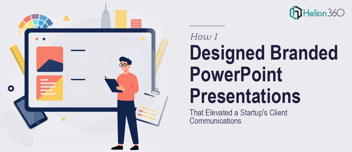 How I Designed Branded PowerPoint Presentations That Elevated a New York Startup's Client Communications