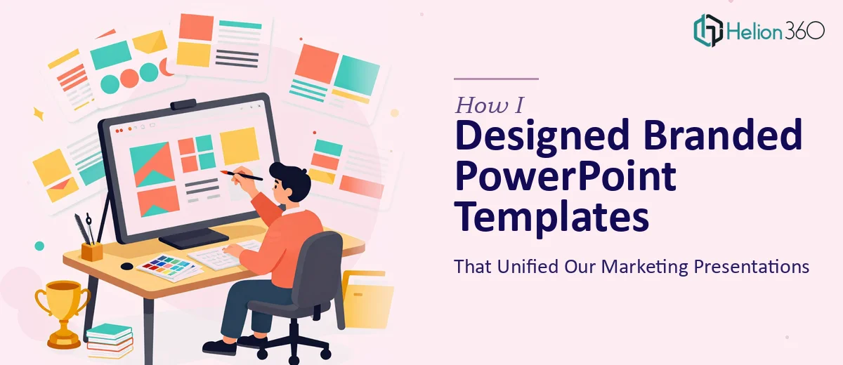 How I Designed Branded PowerPoint Templates That Unified Our Marketing Presentations