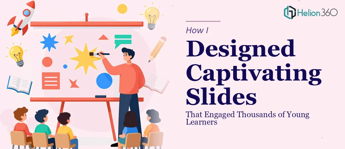 How I Designed Captivating Presentation Slides That Engaged Thousands of Young Learners