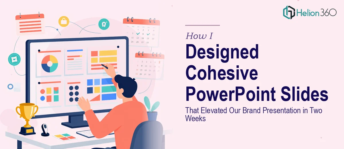 How I Designed Cohesive PowerPoint Slides That Elevated Our Brand Presentation in Two Weeks