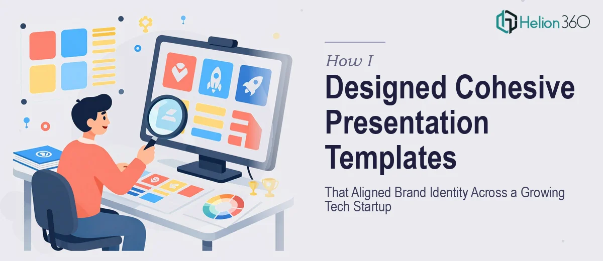 How I Designed Cohesive Presentation Templates That Aligned Brand Identity Across a Growing Tech Startup