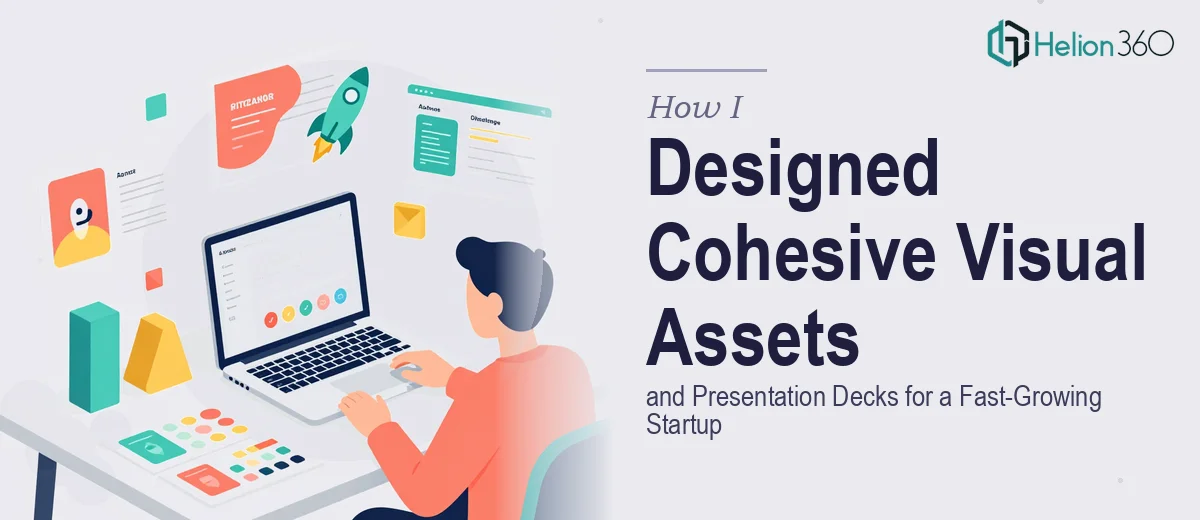 How I Designed Cohesive Visual Assets and Presentation Decks for a Fast-Growing Startup