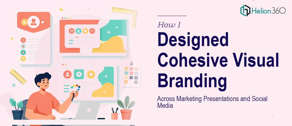 How I Designed Cohesive Visual Branding Across Marketing Presentations and Social Media