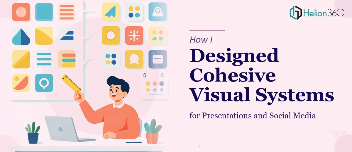 How I Designed Cohesive Visual Systems for Presentations and Social Media