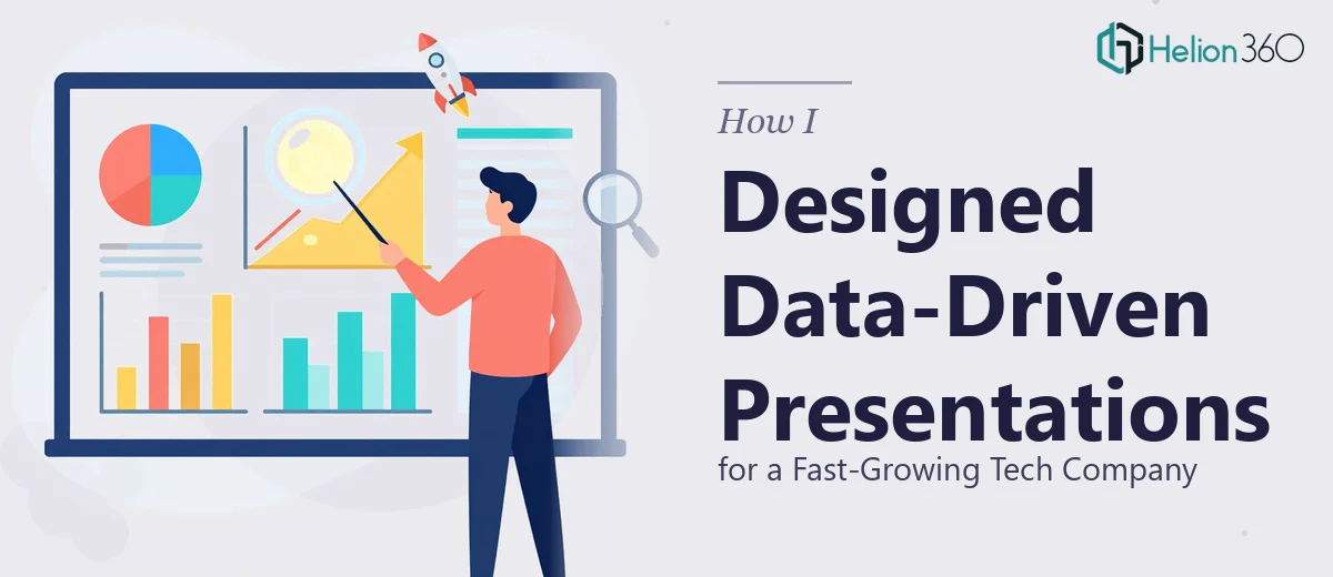 How I Designed Compelling Data-Driven Presentations for a Fast-Growing Tech Company
