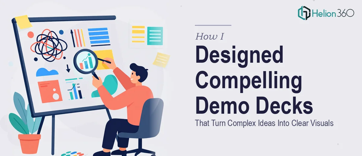 How I Designed Compelling Demo Decks That Turn Complex Ideas Into Clear Visuals