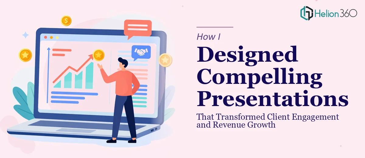 How I Designed Compelling PowerPoint Presentations That Transformed Client Engagement and Revenue Growth