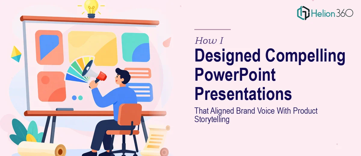 How I Designed Compelling PowerPoint Presentations That Aligned Brand Voice With Product Storytelling