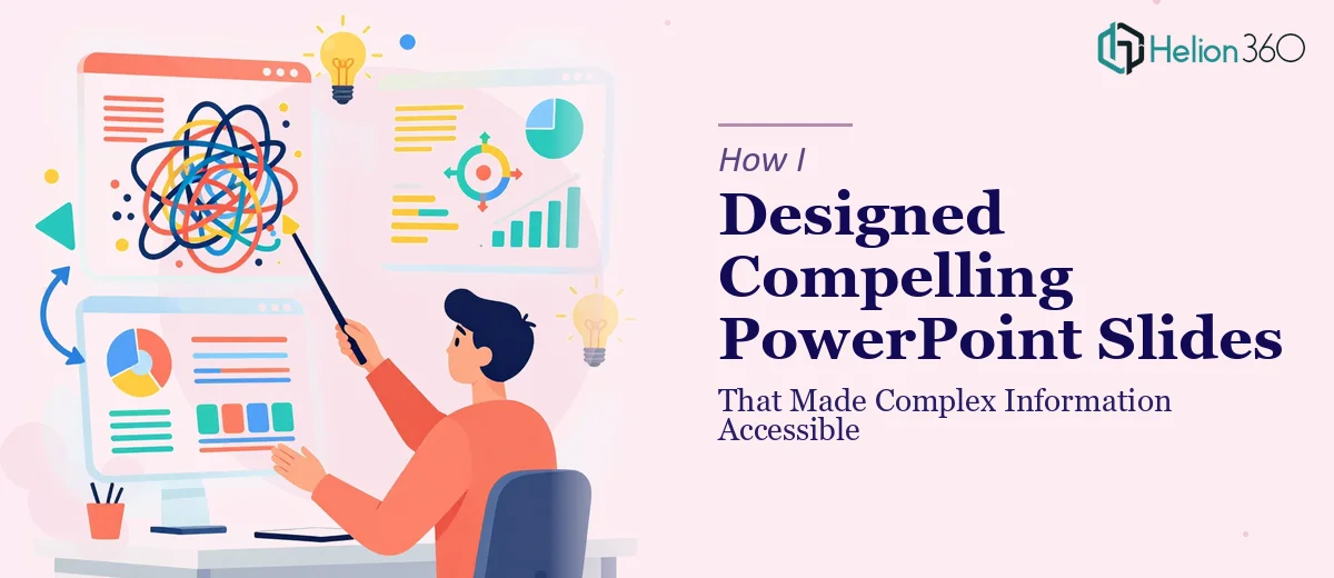 How I Designed Compelling PowerPoint Presentations That Made Complex Information Accessible