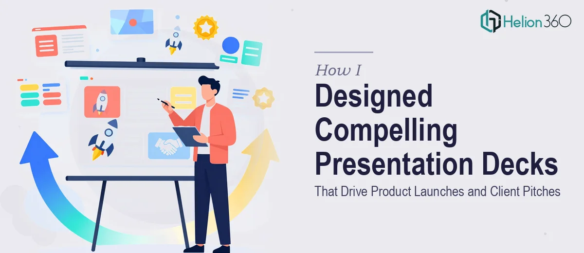 How I Designed Compelling Presentation Decks That Drive Product Launches and Client Pitches