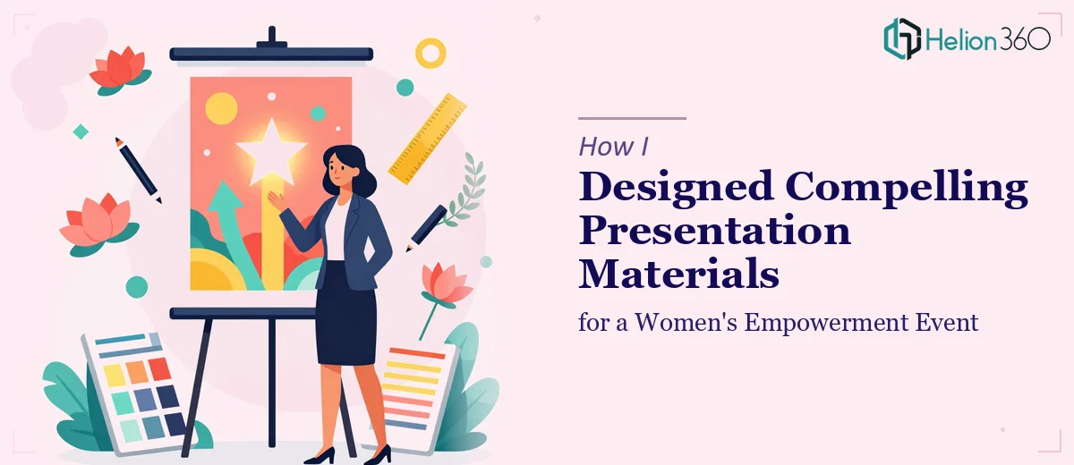 How I Designed Compelling Presentation Materials for a Women's Empowerment Event