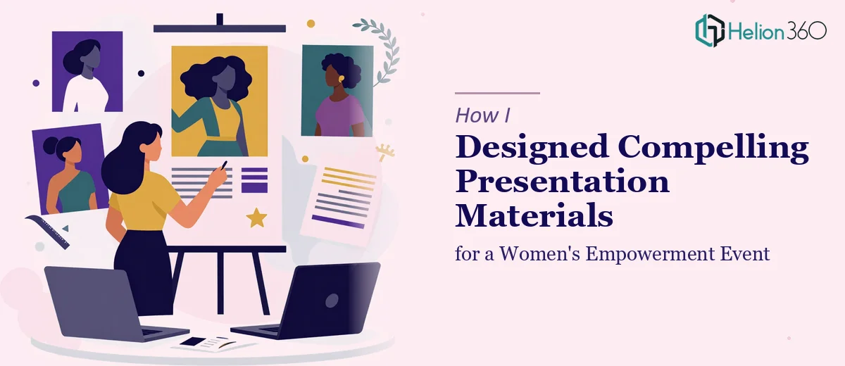 How I Designed Compelling Presentation Materials for a Women's Empowerment Event