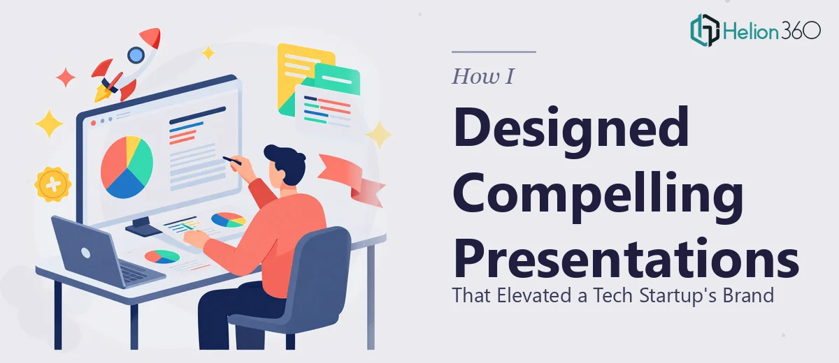 How I Designed Compelling Presentation Materials That Elevated a Tech Startup's Brand